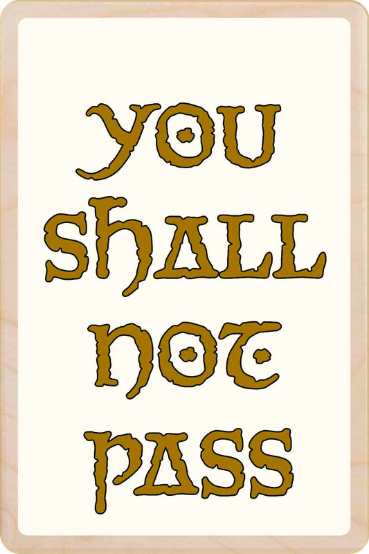 You shall not pass - Wooden mini sign.
15 × 10 cm sustainable wood, natural twine.
Light and durable, eco-friendly, ready to hang.
Made in Suffolk.