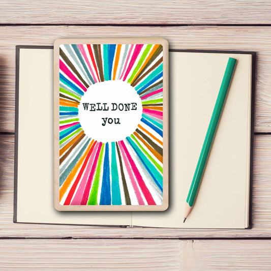 Well Done You - Wooden Postcard to send congratulations. Made in Suffolk from sustainable wood since 2012.