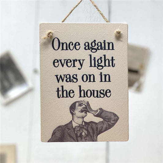 EVERY LIGHT IN THE HOUSE