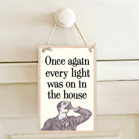EVERY LIGHT IN THE HOUSE