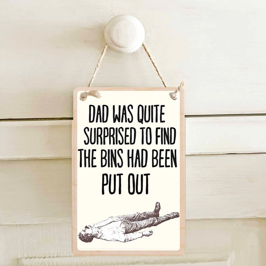 DAD WAS QUITE SURPRISED