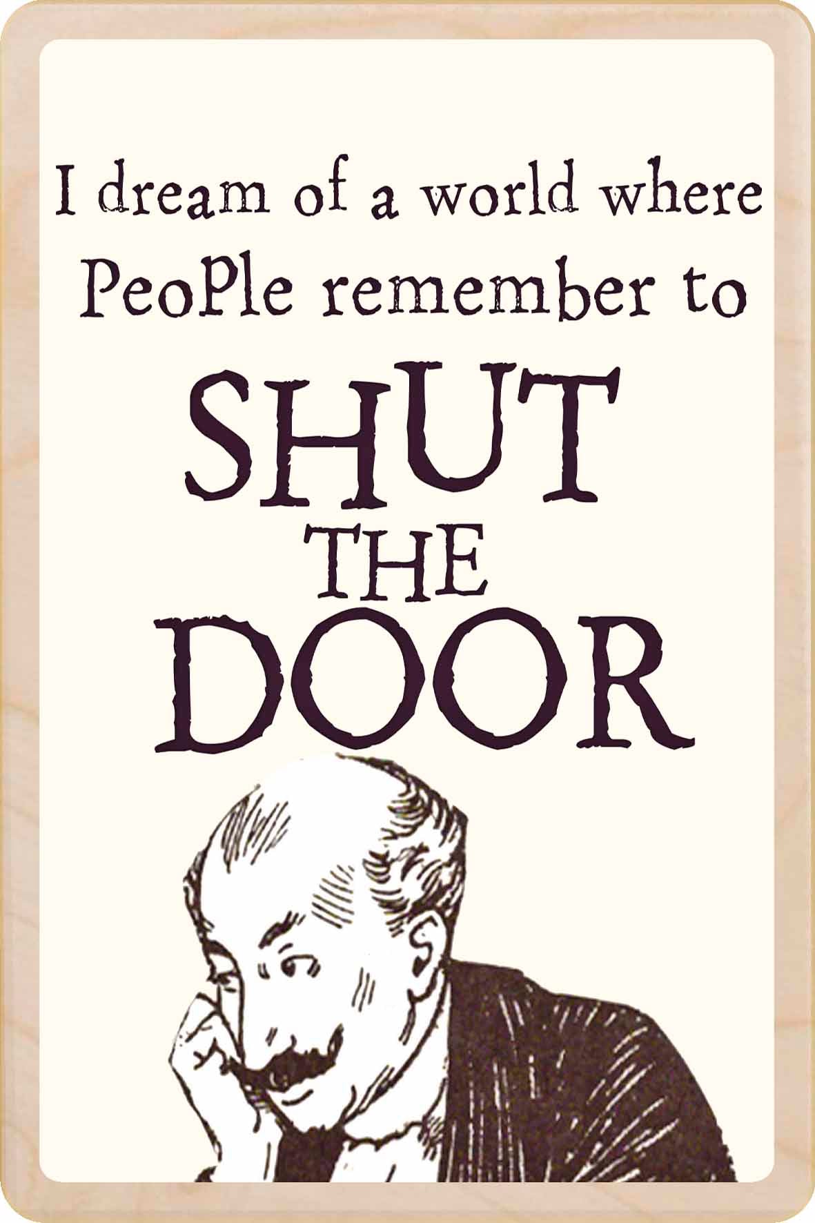 Shut the door eco friendly sign. The Wooden Postcard Company.