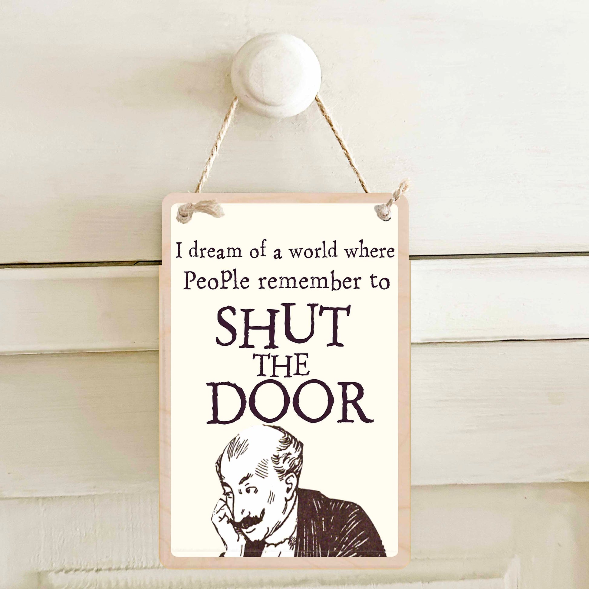 Shut the Door, decorative sign. The Wooden Postcard Company.