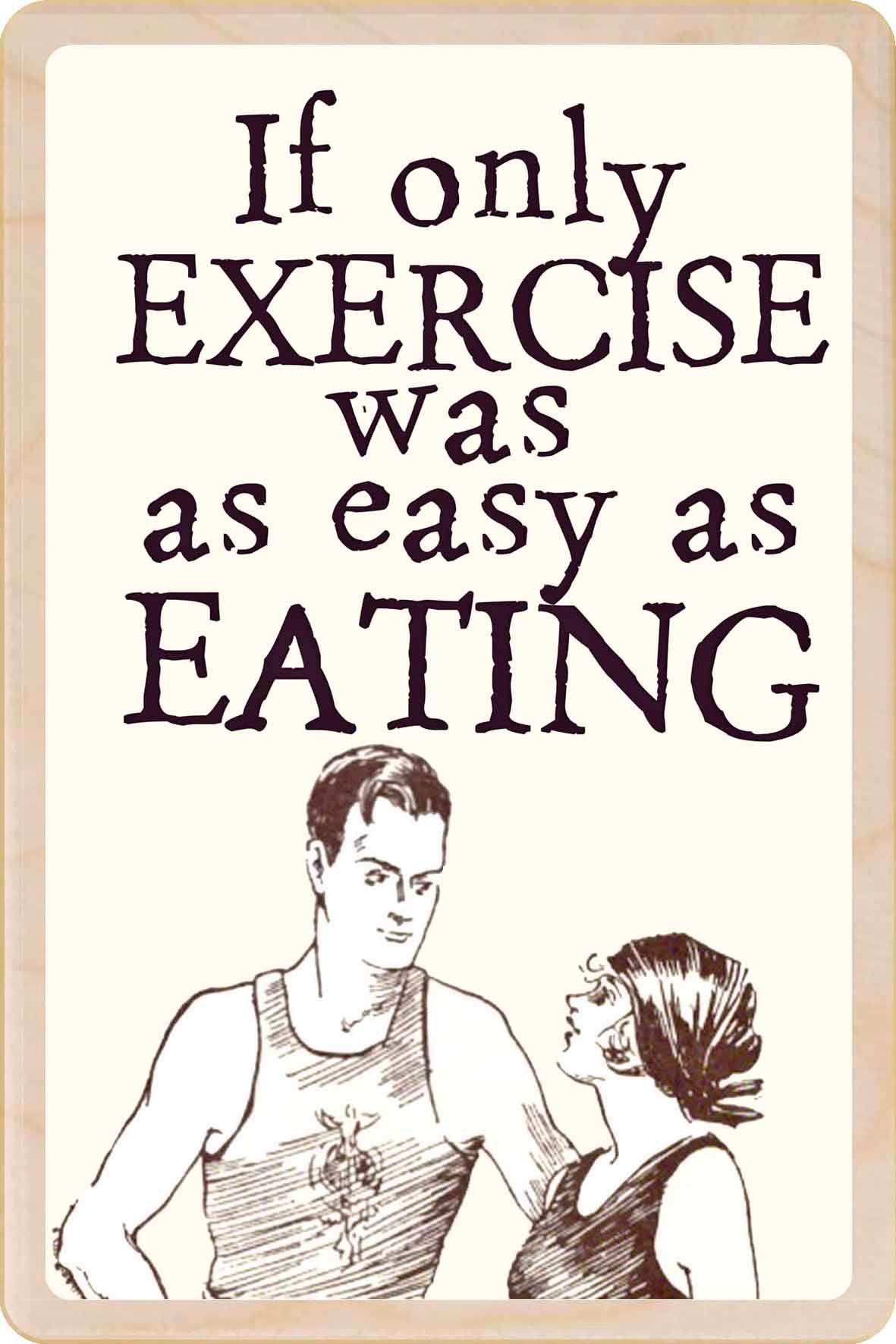 EXERCISE & EATING