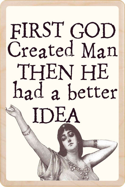 First God Created Man, Then He Had a Better Idea