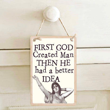 First God Created Man, Then He Had a Better Idea