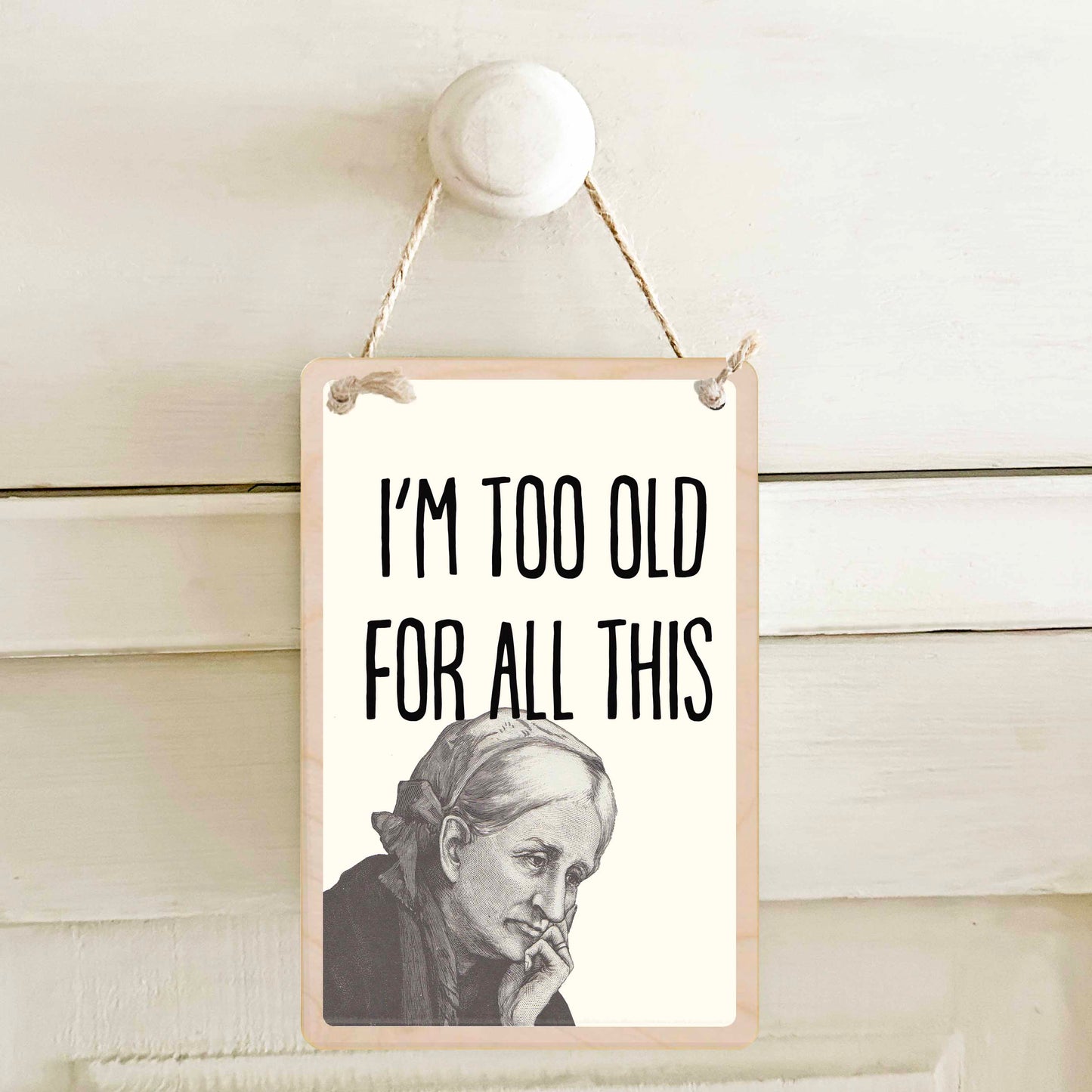 TOO OLD FOR ALL THIS