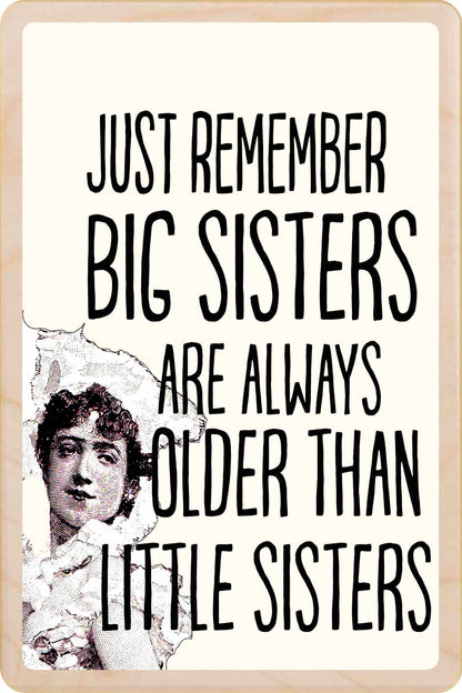 Just Remember, Big Sister are Always Older than Little Sisters