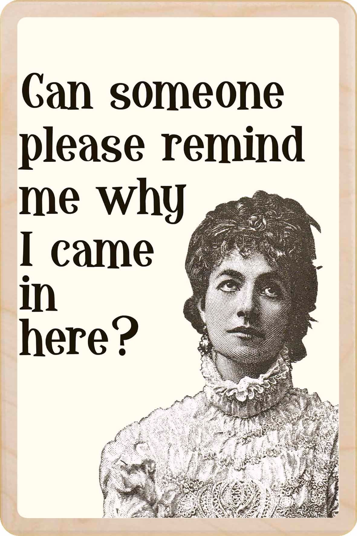 PLEASE REMIND ME WHY