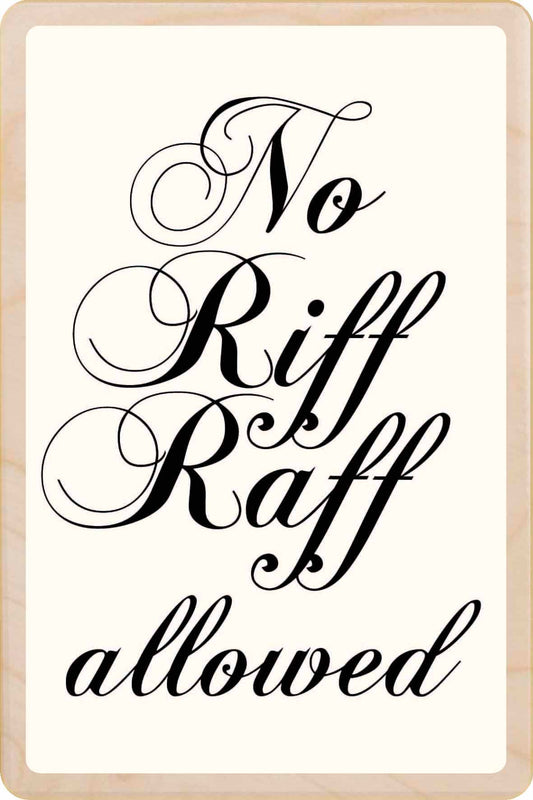 NO RIFF-RAFF