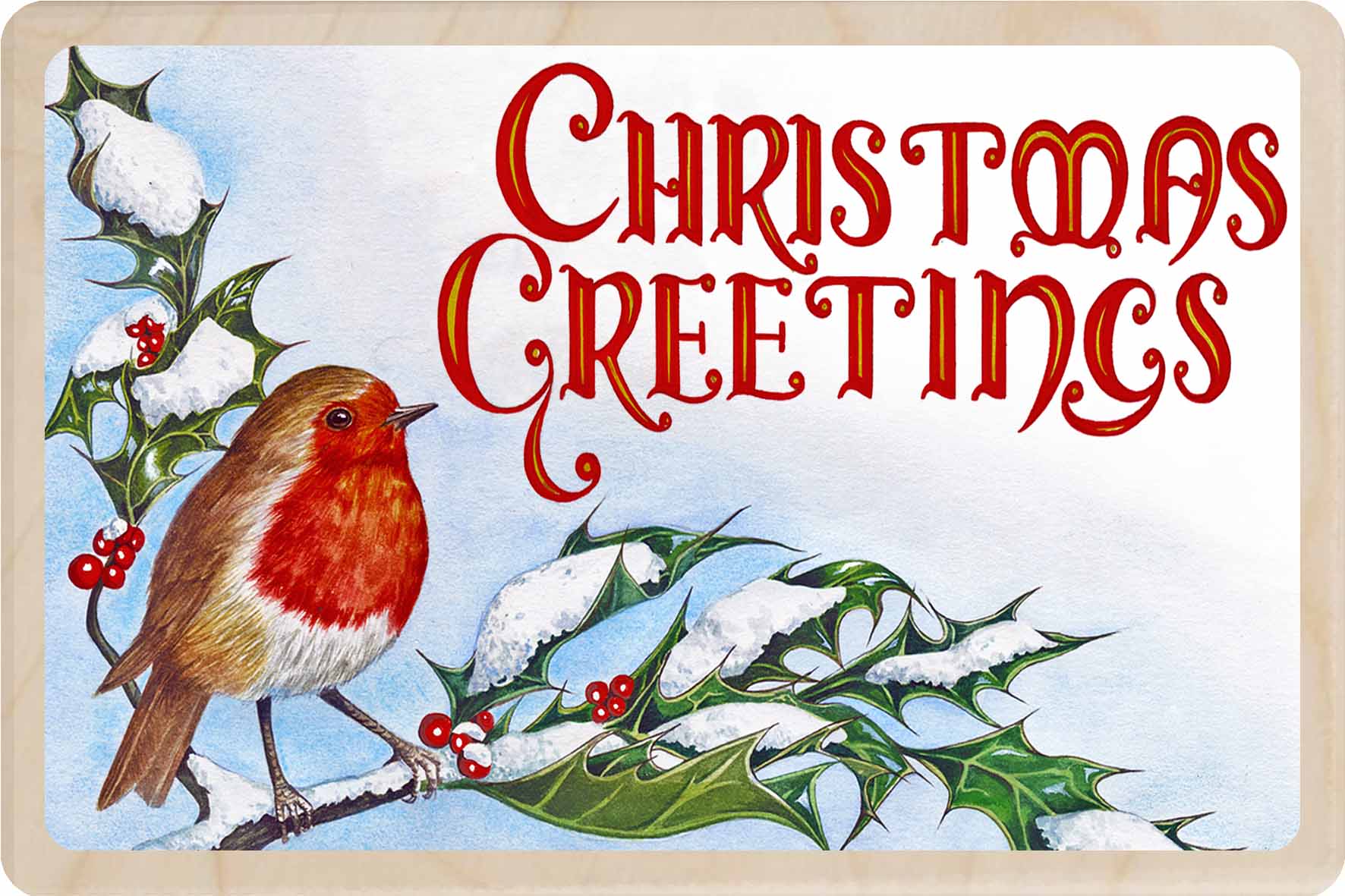 Christmas card with a robin and holly leaves, featuring the text 'Christmas Greetings'. Christmas Greetings – Christmas card - Wooden Postcard

Original vintage Christmas illustration printed on sustainable wood. A beautiful card to send, display, or tuck into a stocking.