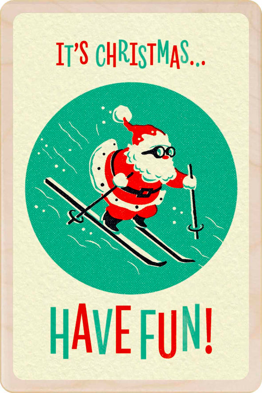 HAVE FUN