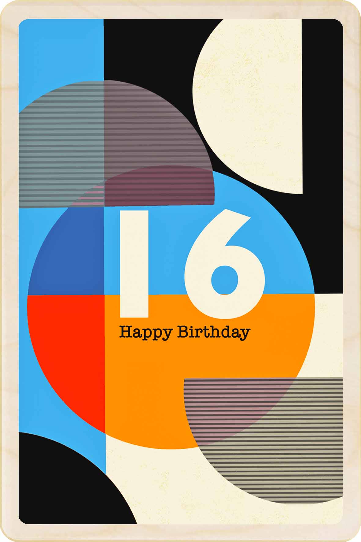 Geometric design birthday card with colourful shapes and 'Happy Birthday' text. 16th Birthday Card – Wooden Birthday card.


A joyful, vibrant card with a mid-century flavour, and a stylish Birthday keepsake.&nbsp;

Write on the back with any pen and post worldwide with a standard stamp - no envelope needed.