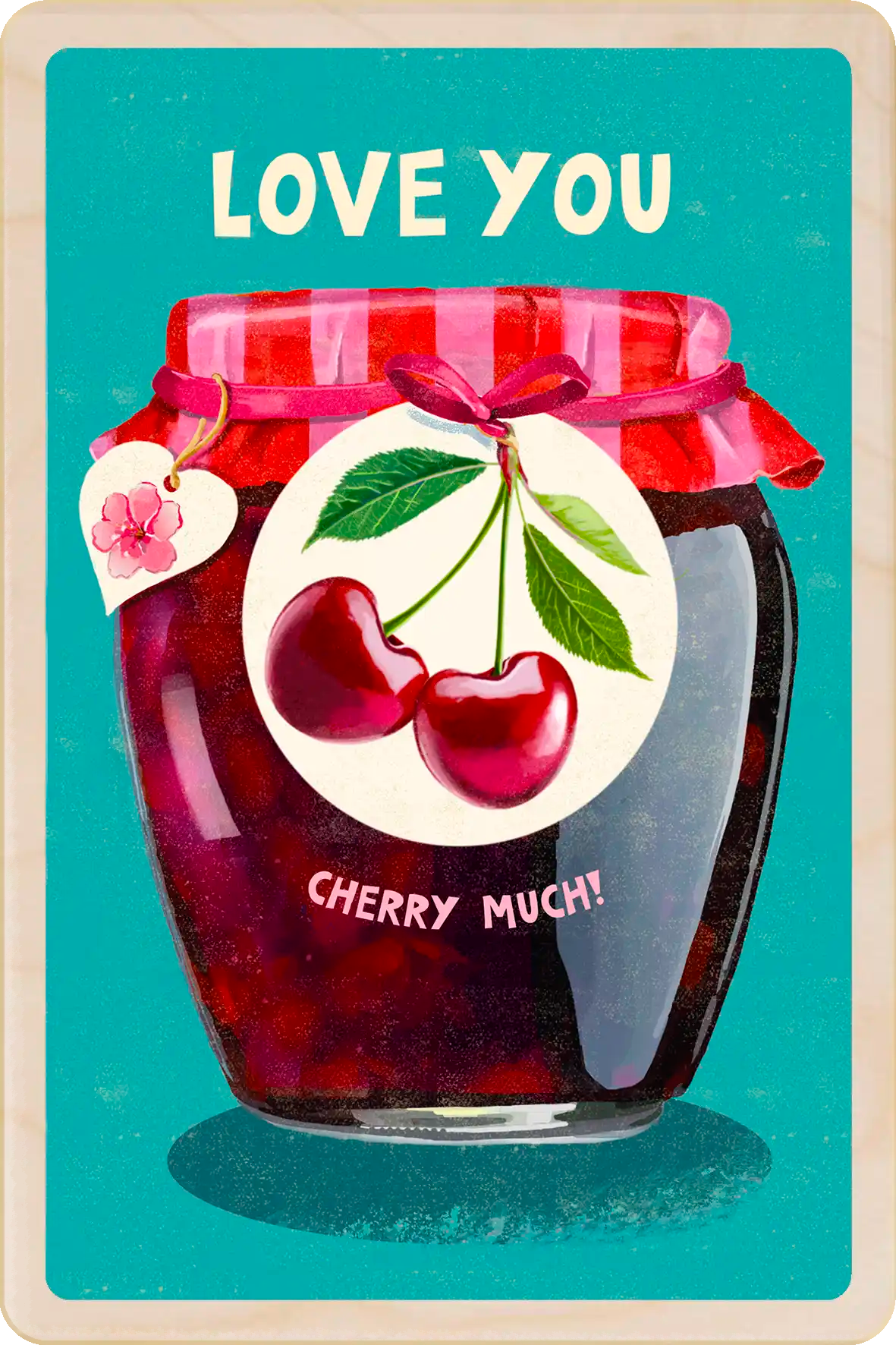 Love card: Jar of cherry jam with a decorative label and 'Love You Cherry Much' The wooden postcard company