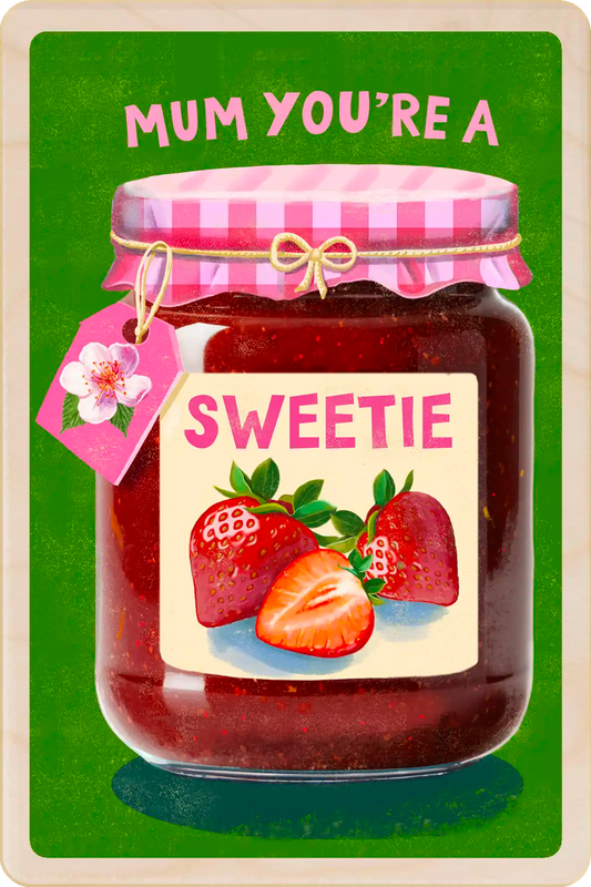 Mother's Day Card: Jar of strawberry jam with a decorative label and ' Mum You're a Sweetie' on a green background - the wooden postcard company