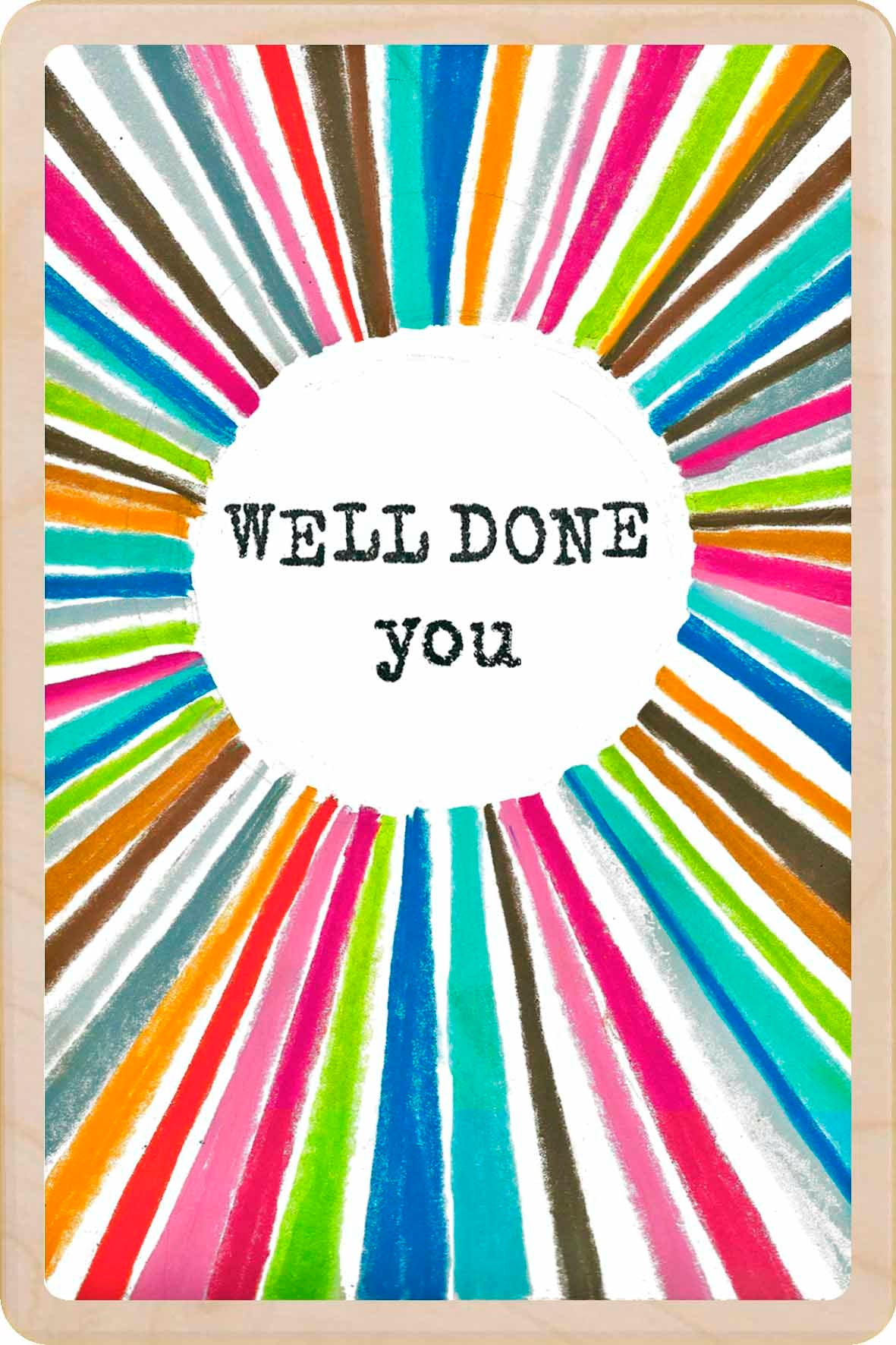 Well Done You - Wooden Postcard to send congratulations. Made in Suffolk from sustainable wood since 2012.