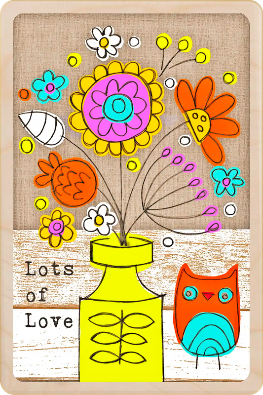 Colorful floral design with a yellow vase and owl on a wooden background, featuring the text 'Lots of Love'. 
Lots of Love – Sustainable Wooden Postcard

Perfect for sending a thoughtful message.

Write on the back with any pen and post worldwide with a standard stamp—no envelope needed.